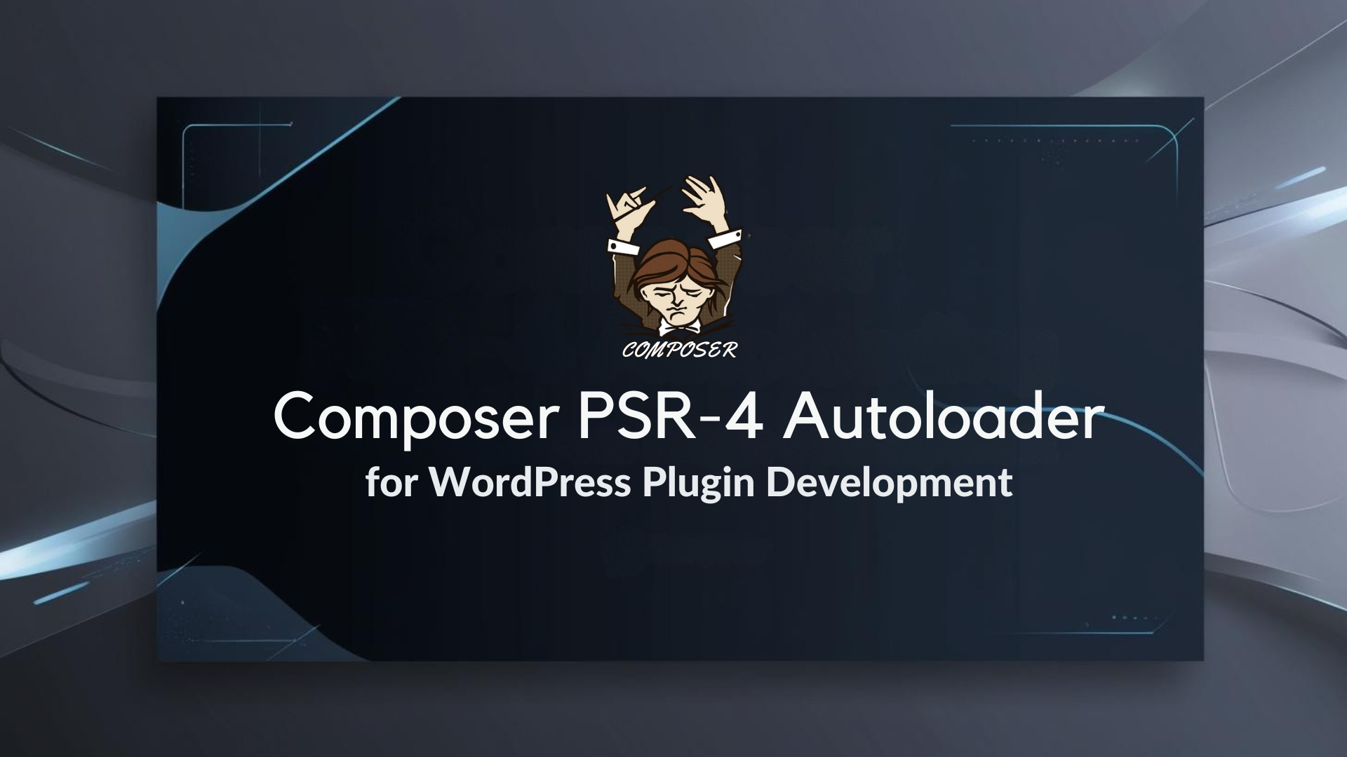 Composer PSR-4 Autoloading for WordPress Plugin Development